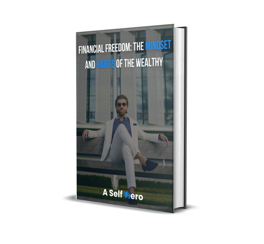 Financial Freedom: The Mindset and Habits of the Wealthy